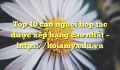 Top 10 can nguoi hop tac được xếp hạng cao nhất – https://hoiamy.edu.vn
